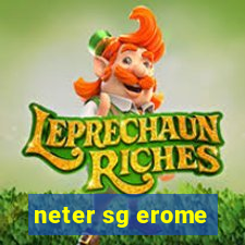 neter sg erome